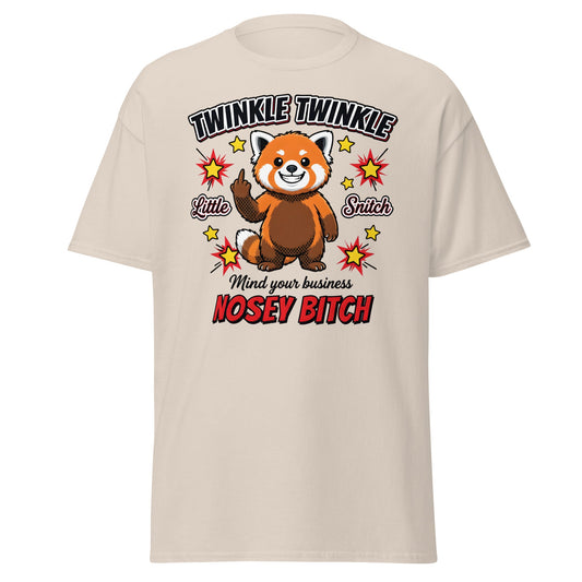 Nosey Bitch Red Panda T-Shirt – Twinkle Twinkle Little Snitch - Natural - T-Shirts Online