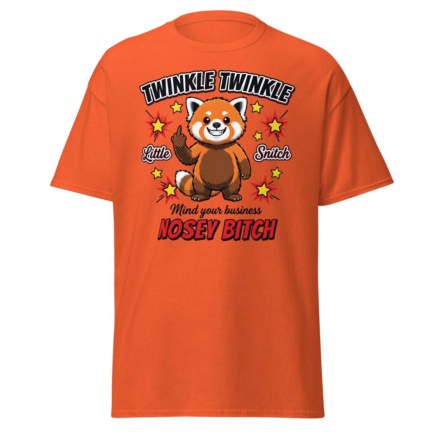 Nosey Bitch Red Panda T-Shirt – Twinkle Twinkle Little Snitch - Orange - T-Shirts Online