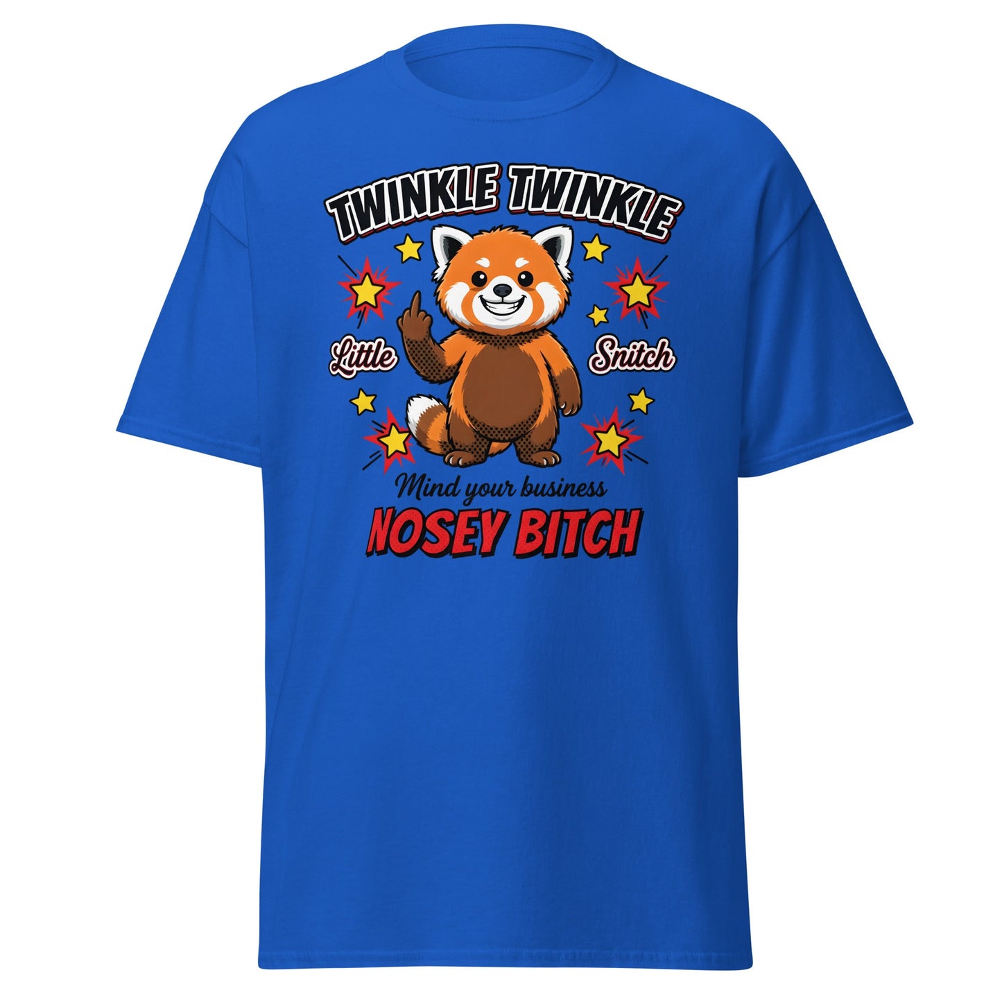 Nosey Bitch Red Panda T-Shirt – Twinkle Twinkle Little Snitch - Royal - T-Shirts Online