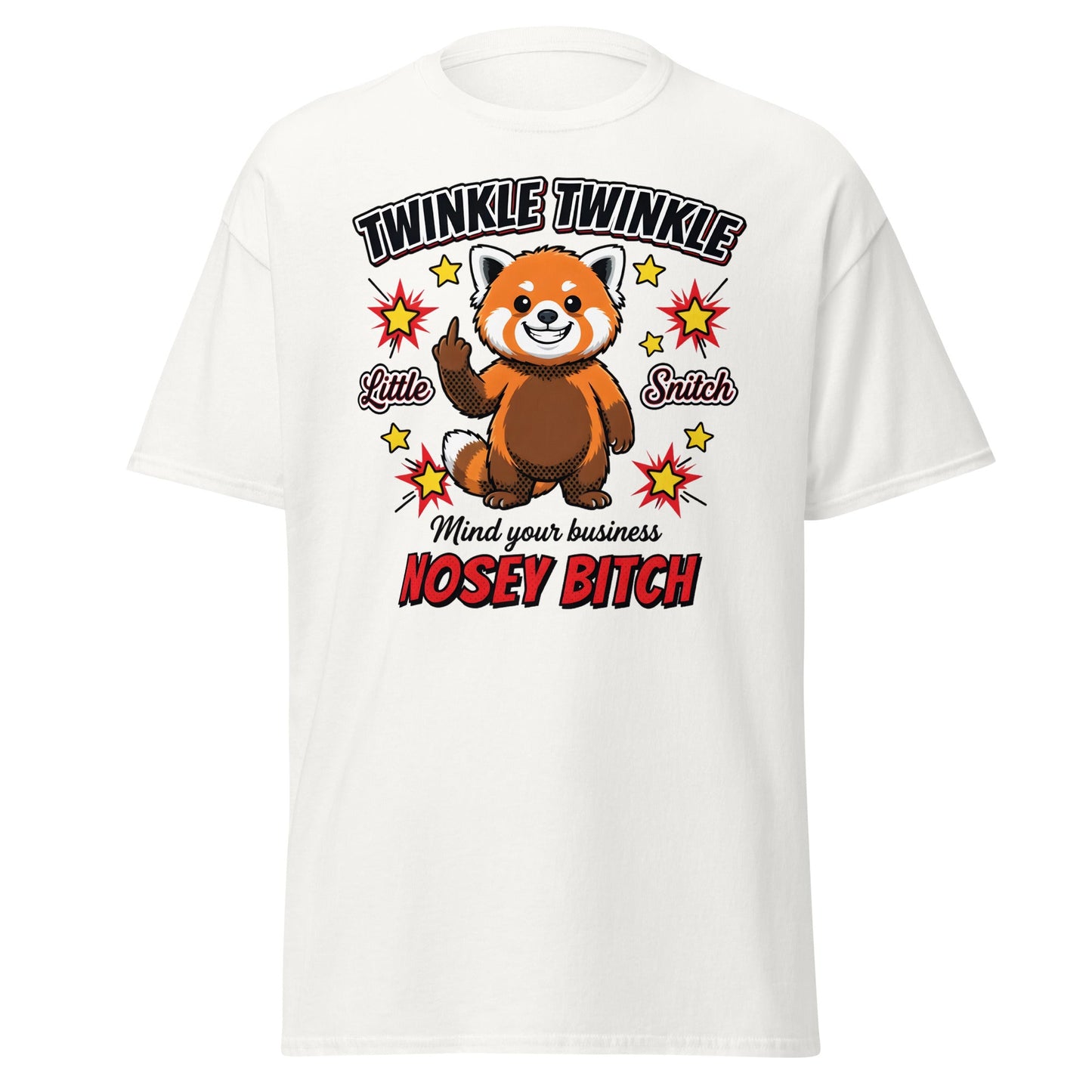 Nosey Bitch Red Panda T-Shirt – Twinkle Twinkle Little Snitch - White - T-Shirts Online