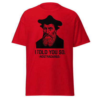 Nostradamus I Told You So Funny History T-Shirt - Red - T-Shirts Online