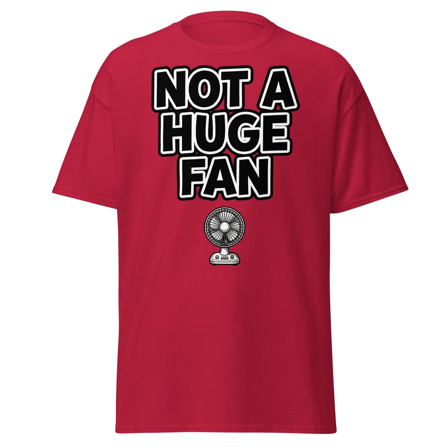 Not a Huge Fan T-Shirt – Funny Pun Sarcastic Tee - Cardinal - T-Shirts Online