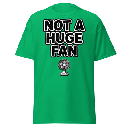 Not a Huge Fan T-Shirt – Funny Pun Sarcastic Tee - Irish Green - T-Shirts Online
