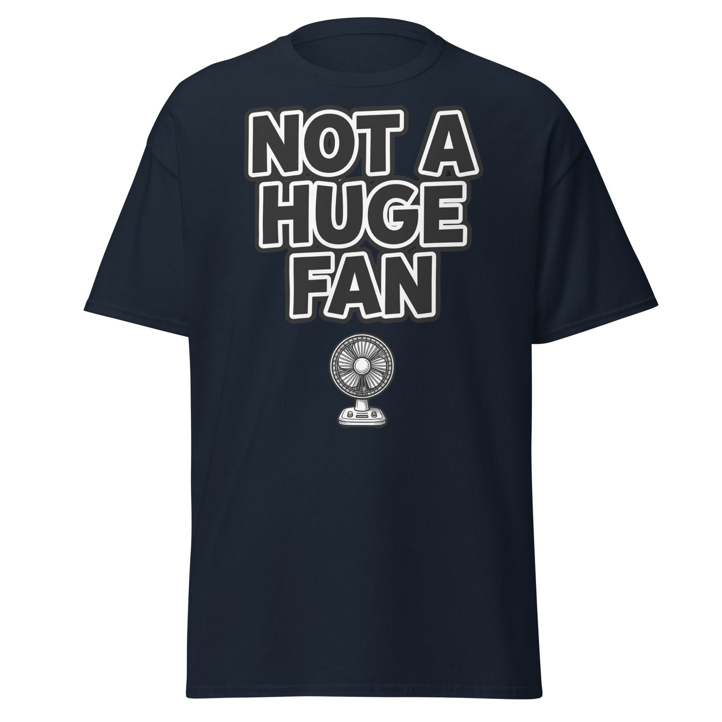 Not a Huge Fan T-Shirt – Funny Pun Sarcastic Tee - Navy - T-Shirts Online