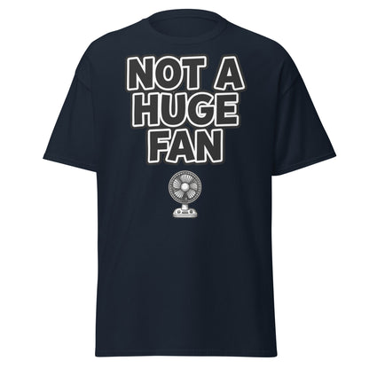 Not a Huge Fan T-Shirt – Funny Pun Sarcastic Tee - Navy - T-Shirts Online