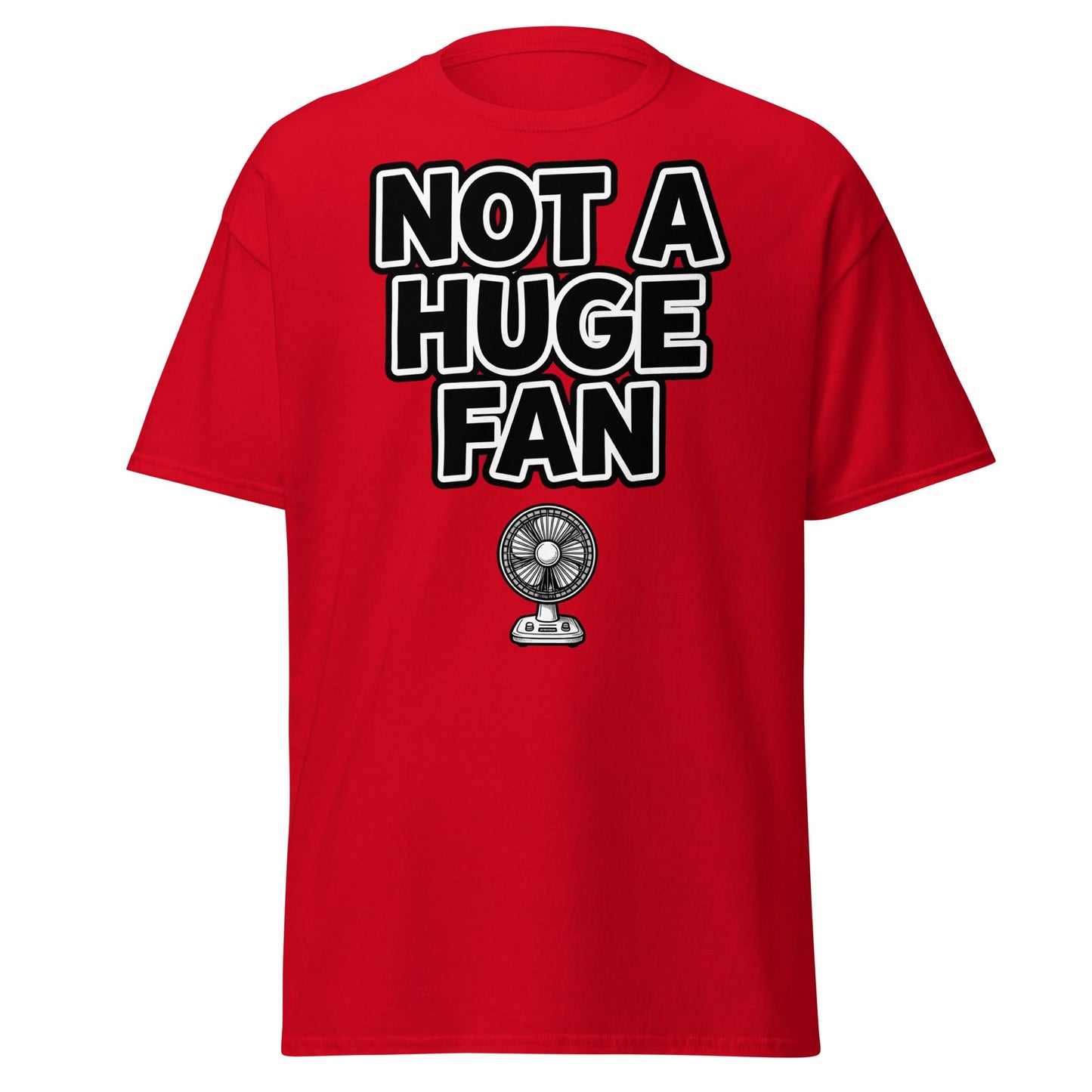 Not a Huge Fan T-Shirt – Funny Pun Sarcastic Tee - Red - T-Shirts Online