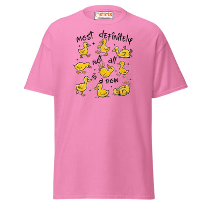 Not All in a Row Duck T-Shirt | Funny Cartoon Tee - Azalea - T-Shirts Online