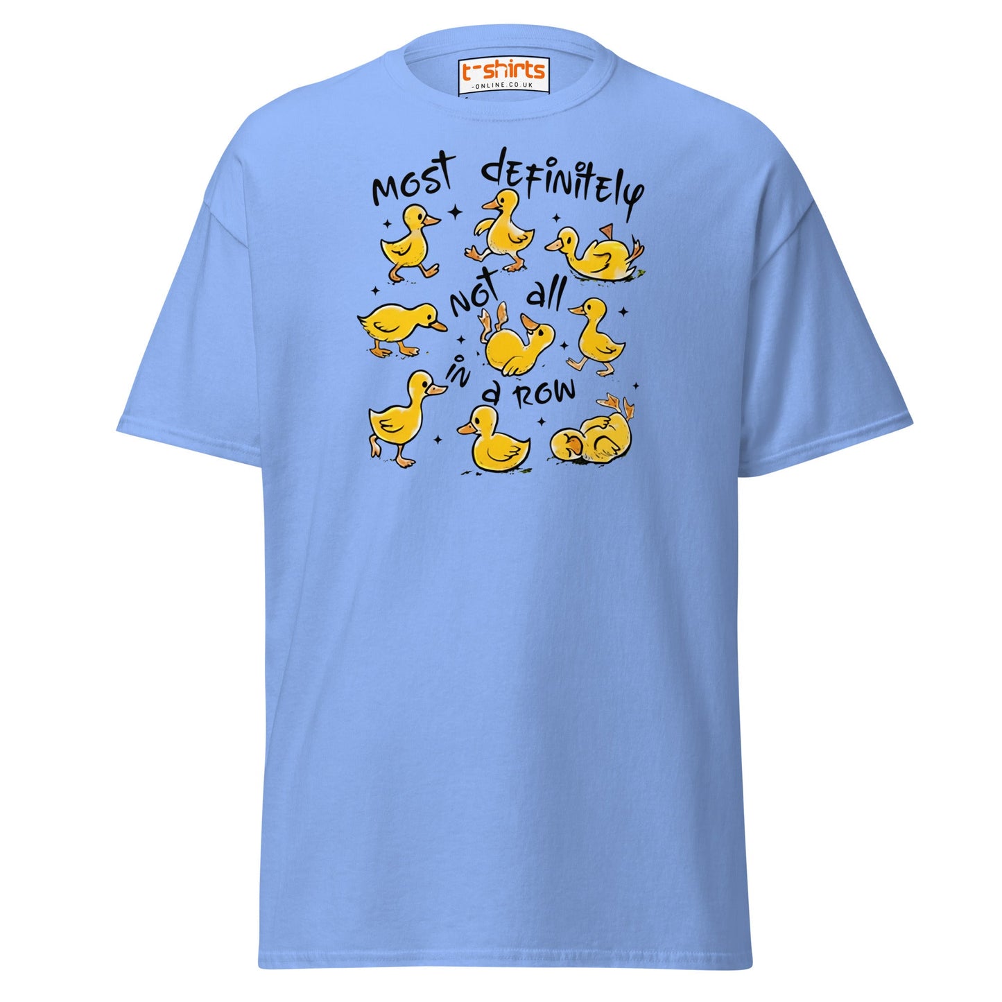 Not All in a Row Duck T-Shirt | Funny Cartoon Tee - Carolina Blue - T-Shirts Online