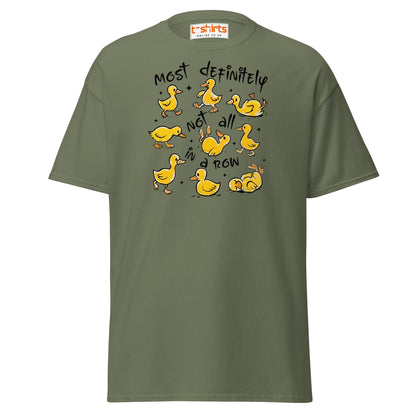 Not All in a Row Duck T-Shirt | Funny Cartoon Tee - Military Green - T-Shirts Online