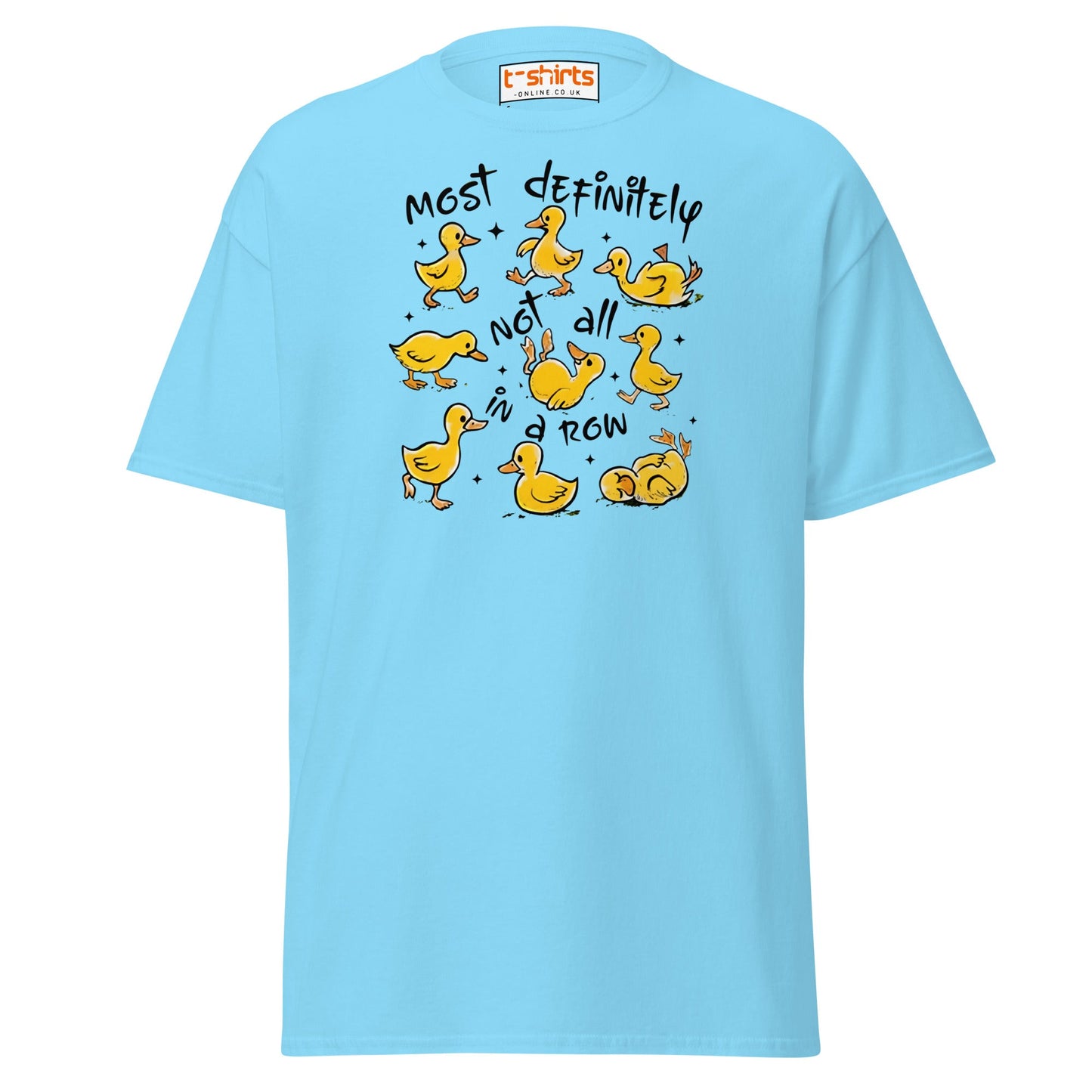 Not All in a Row Duck T-Shirt | Funny Cartoon Tee - Sky - T-Shirts Online