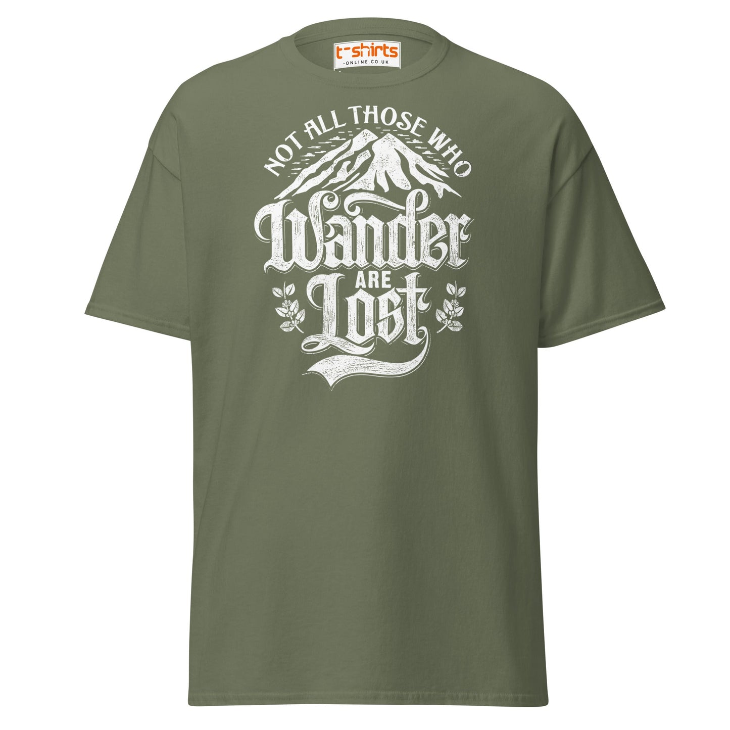 Not All Who Wander Are Lost T-Shirt | Adventure Tee - Military Green - T-Shirts Online