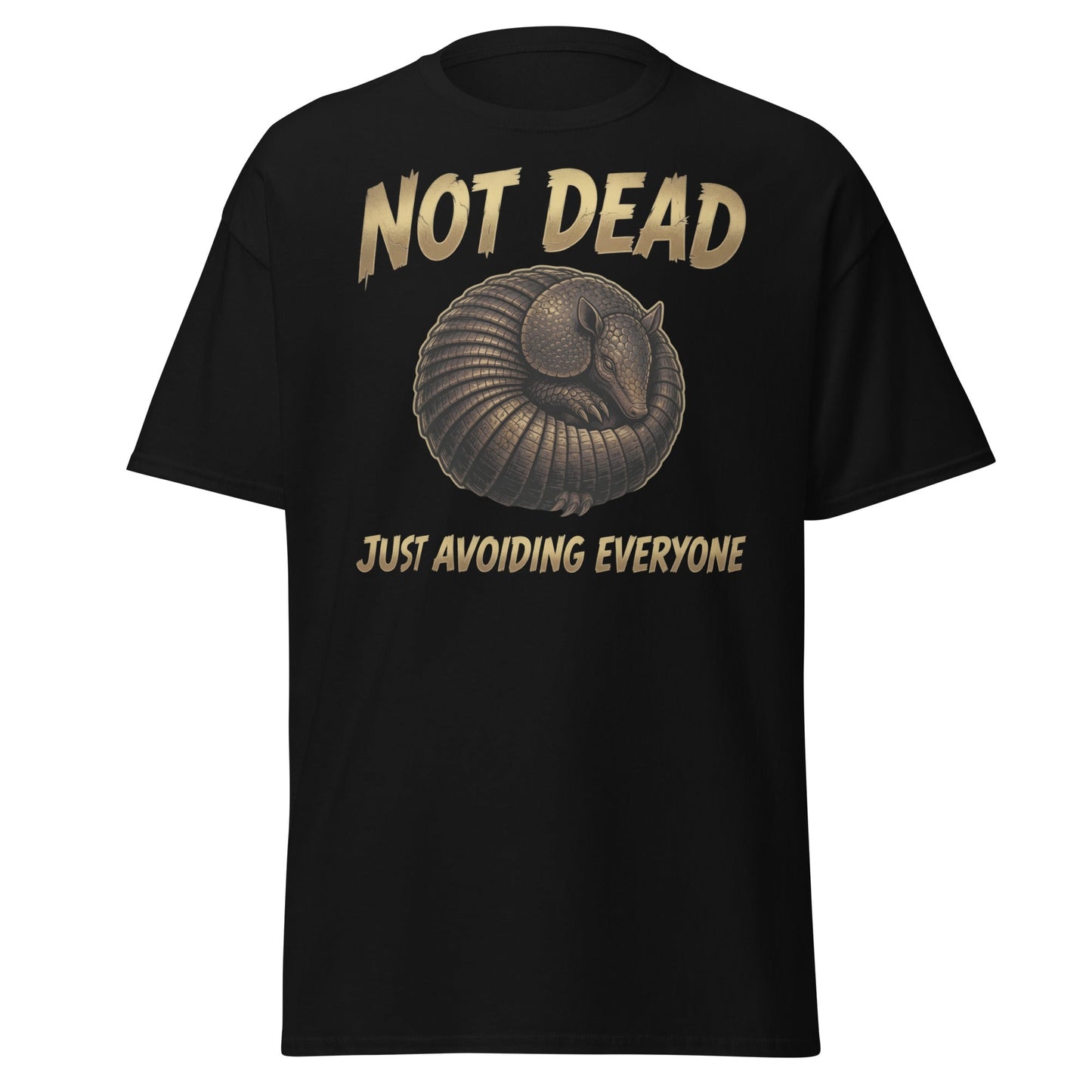 Not Dead Just Avoiding Everyone Armadillo T-Shirt - Black - T-Shirts Online