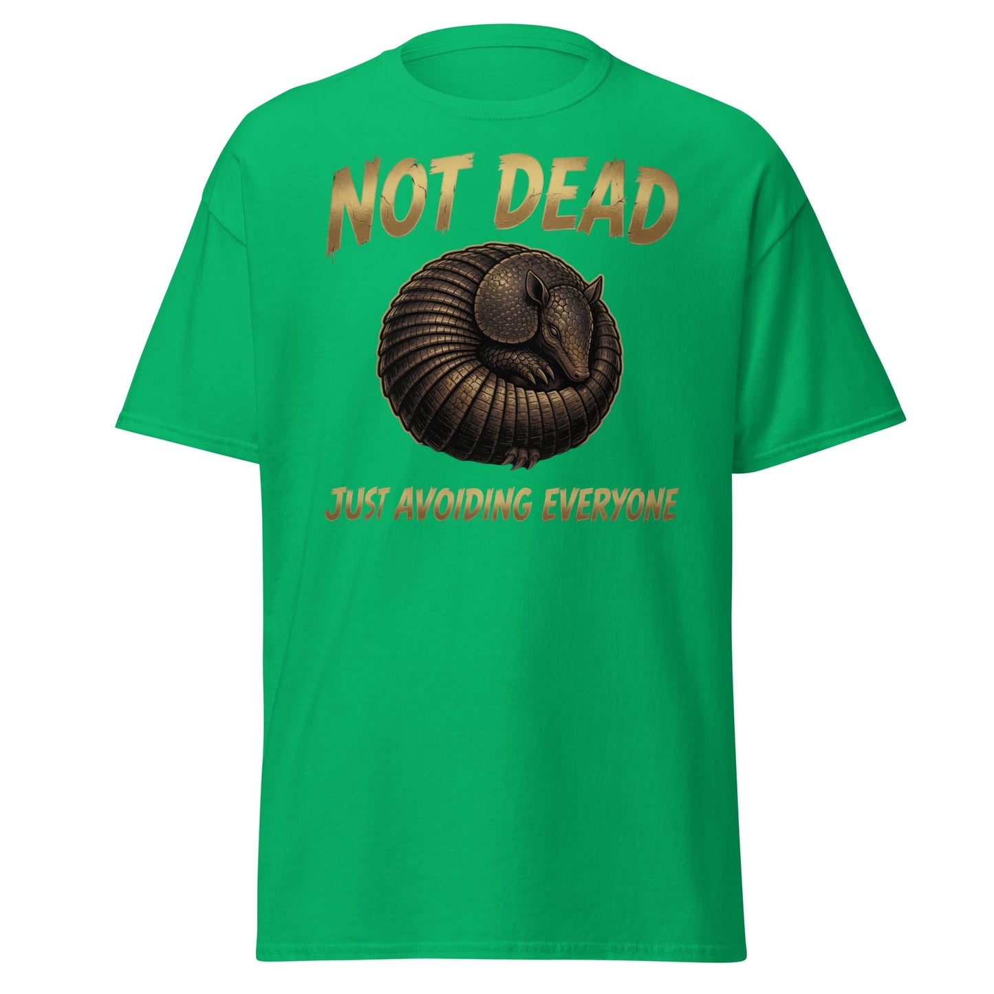 Not Dead Just Avoiding Everyone Armadillo T-Shirt - Irish Green - T-Shirts Online