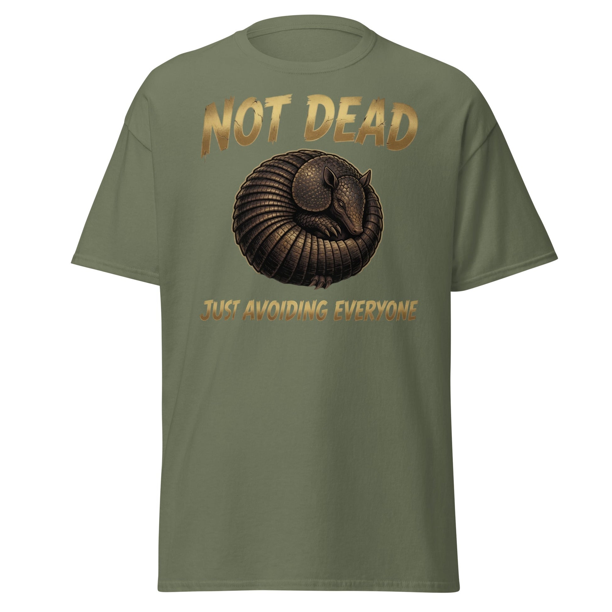 Not Dead Just Avoiding Everyone Armadillo T-Shirt - Military Green - T-Shirts Online