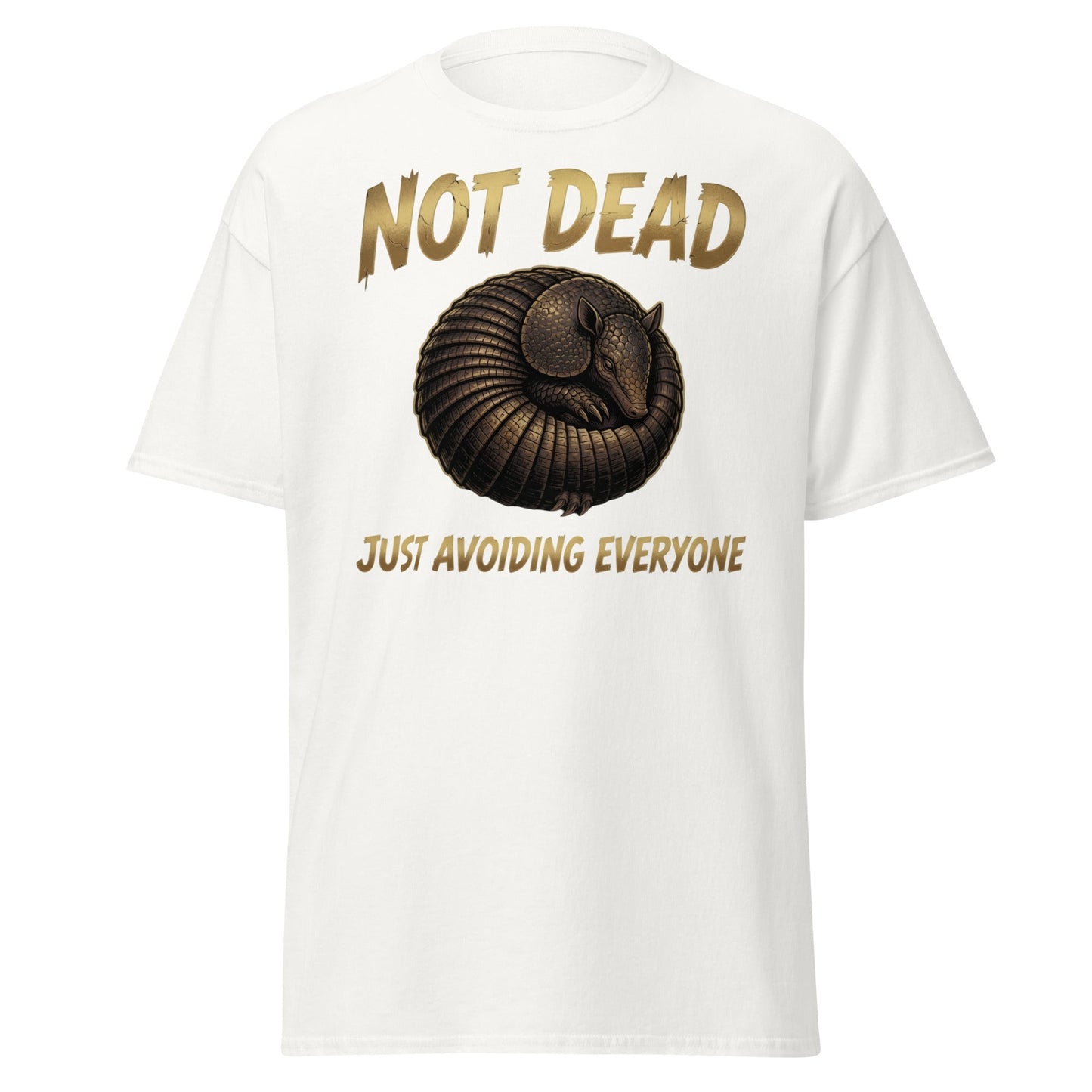 Not Dead Just Avoiding Everyone Armadillo T-Shirt - White - T-Shirts Online