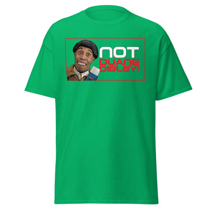 Not Duane Dibley! Funny Cult Comedy Sci - Fi T-Shirt - Irish Green - T-Shirts Online