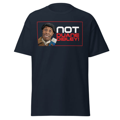Not Duane Dibley! Funny Cult Comedy Sci - Fi T-Shirt - Navy - T-Shirts Online