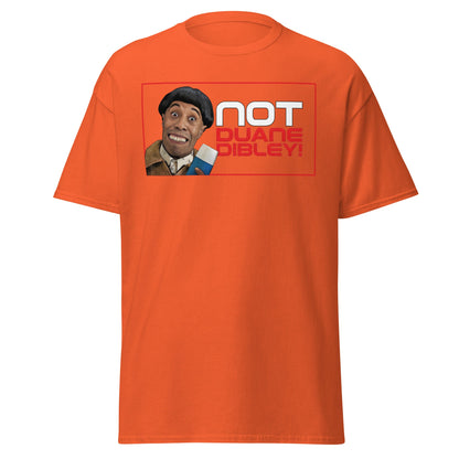 Not Duane Dibley! Funny Cult Comedy Sci - Fi T-Shirt - Orange - T-Shirts Online