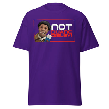 Not Duane Dibley! Funny Cult Comedy Sci - Fi T-Shirt - Purple - T-Shirts Online
