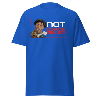 Not Duane Dibley! Funny Cult Comedy Sci - Fi T-Shirt - Royal - T-Shirts Online