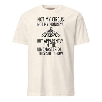 Not My Circus T-Shirt | Funny Tee - Natural - T-Shirts Online