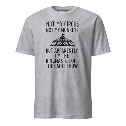 Not My Circus T-Shirt | Funny Tee - Sport Grey - T-Shirts Online