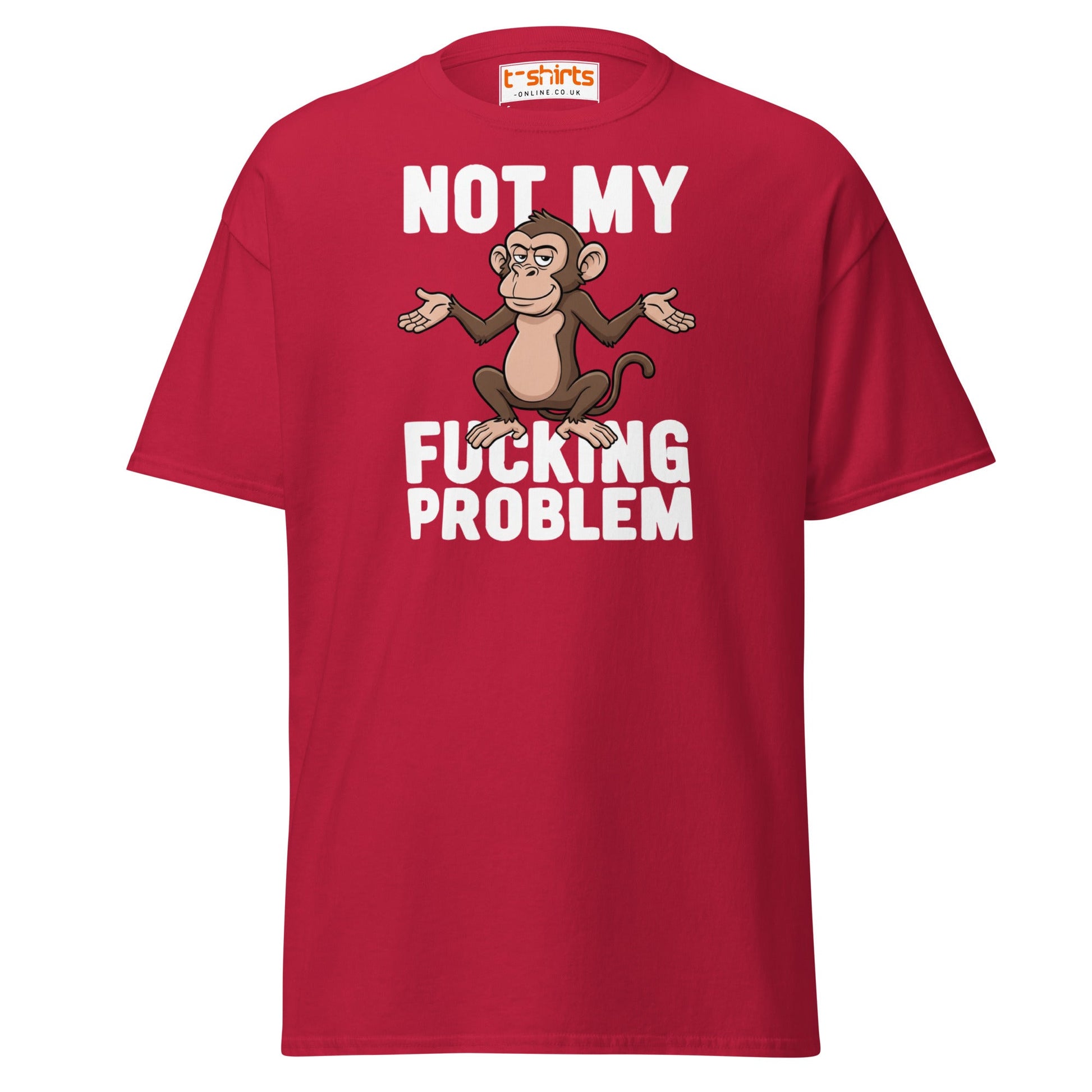 Not My F***ing Problem Monkey T-Shirt - Cardinal - T-Shirts Online