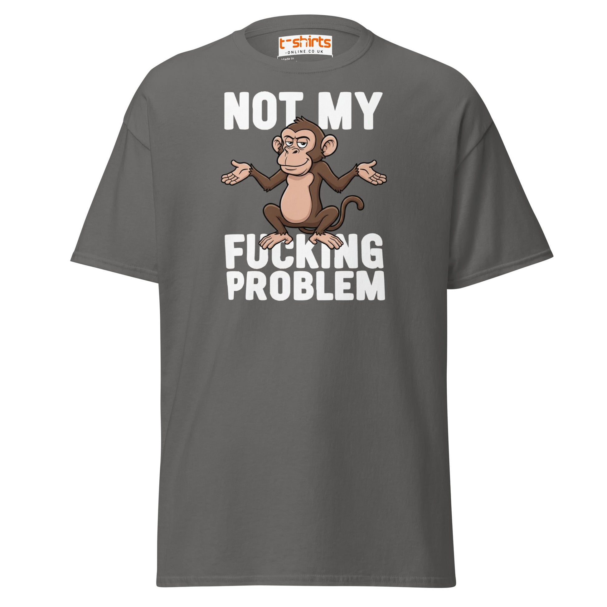 Not My F***ing Problem Monkey T-Shirt - Charcoal - T-Shirts Online