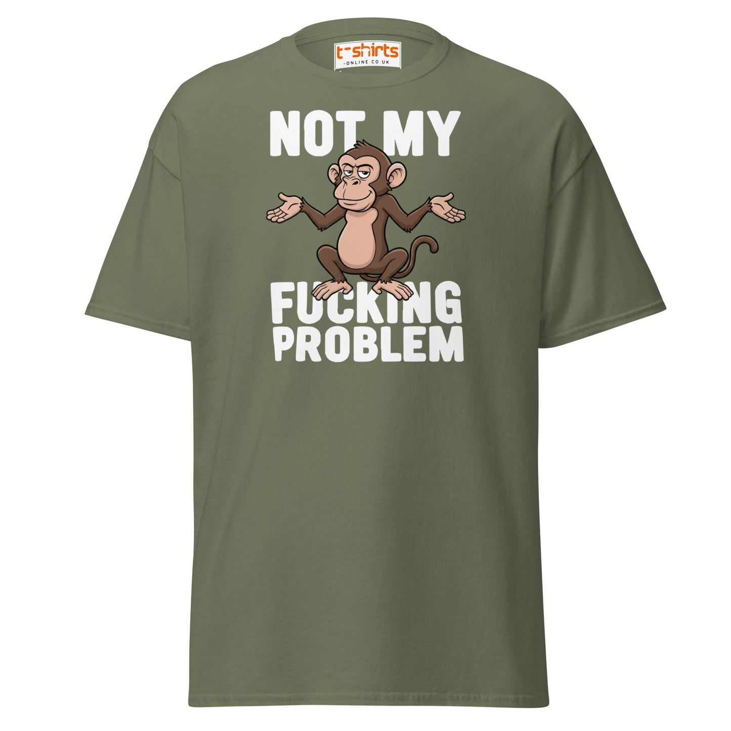 Not My F***ing Problem Monkey T-Shirt - Military Green - T-Shirts Online