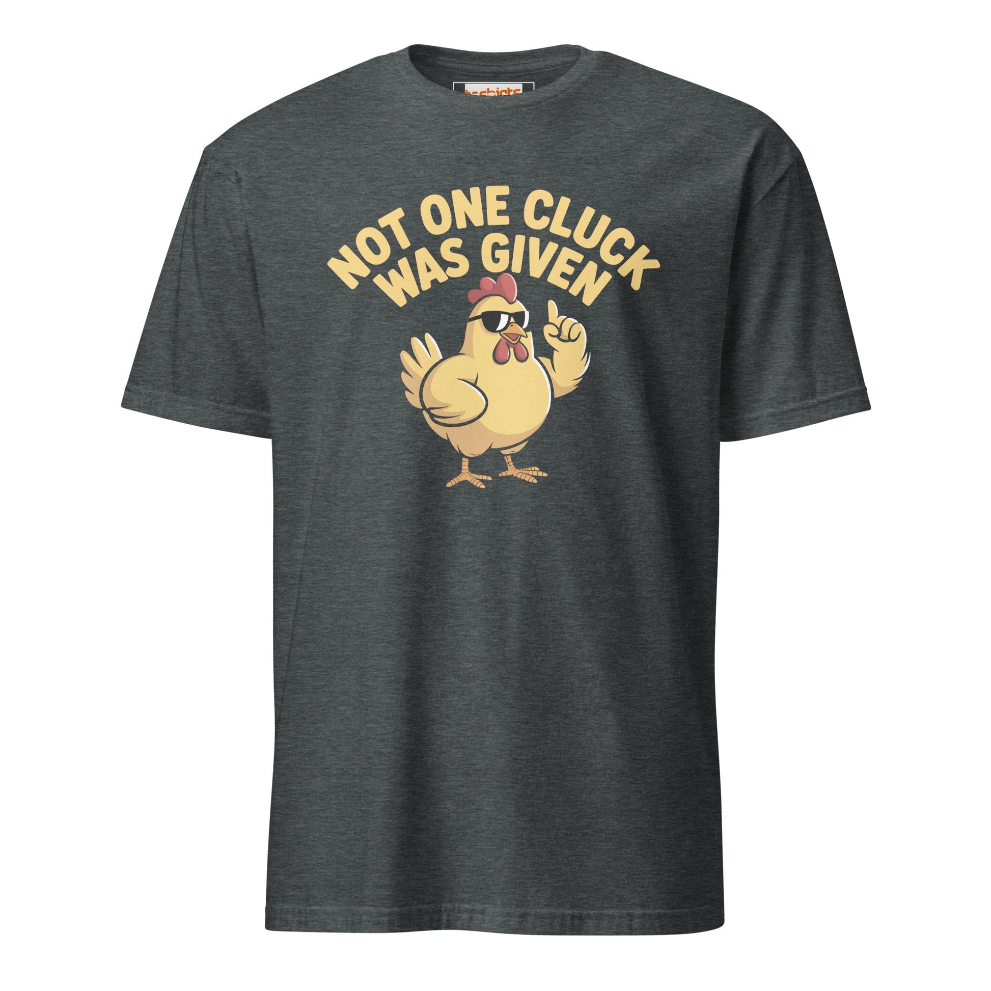 Not One Cluck T-Shirt | Funny Chicken Shirt - Dark Heather - T-Shirts Online