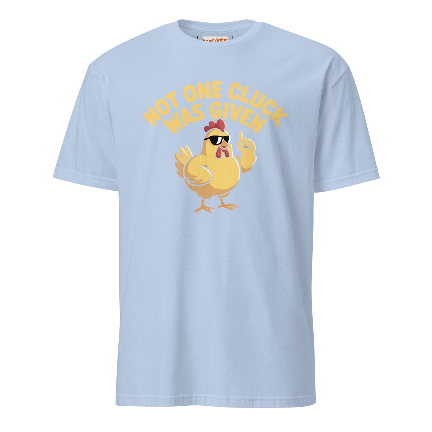 Not One Cluck T-Shirt | Funny Chicken Shirt - Light Blue - T-Shirts Online