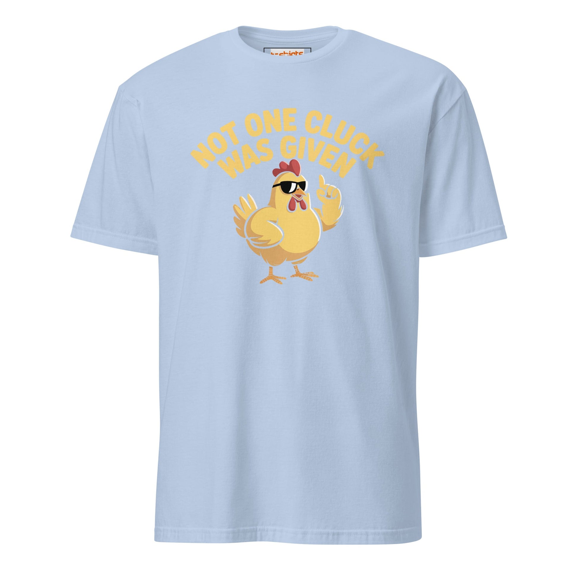 Not One Cluck T-Shirt | Funny Chicken Shirt - Light Blue - T-Shirts Online