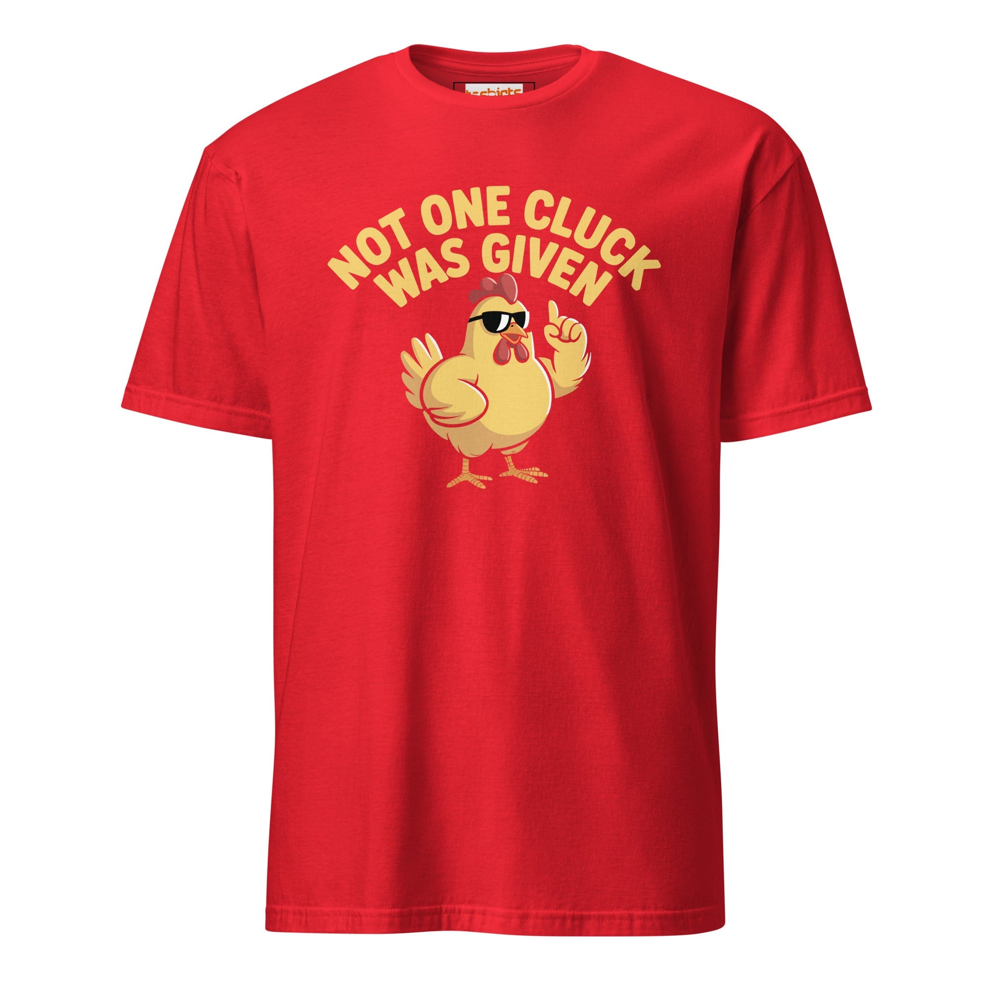 Not One Cluck T-Shirt | Funny Chicken Shirt - Red - T-Shirts Online
