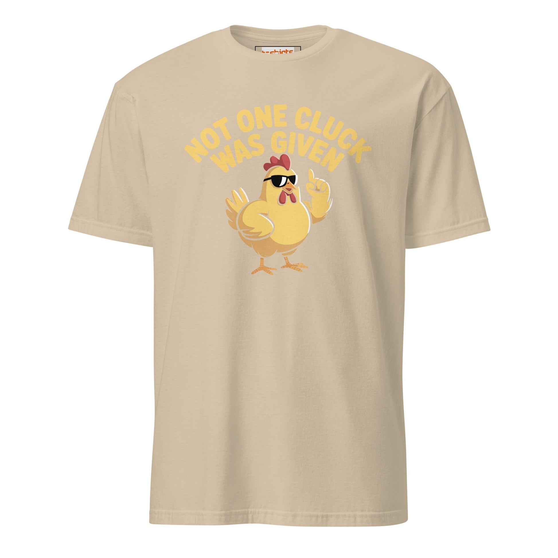 Not One Cluck T-Shirt | Funny Chicken Shirt - Sand - T-Shirts Online