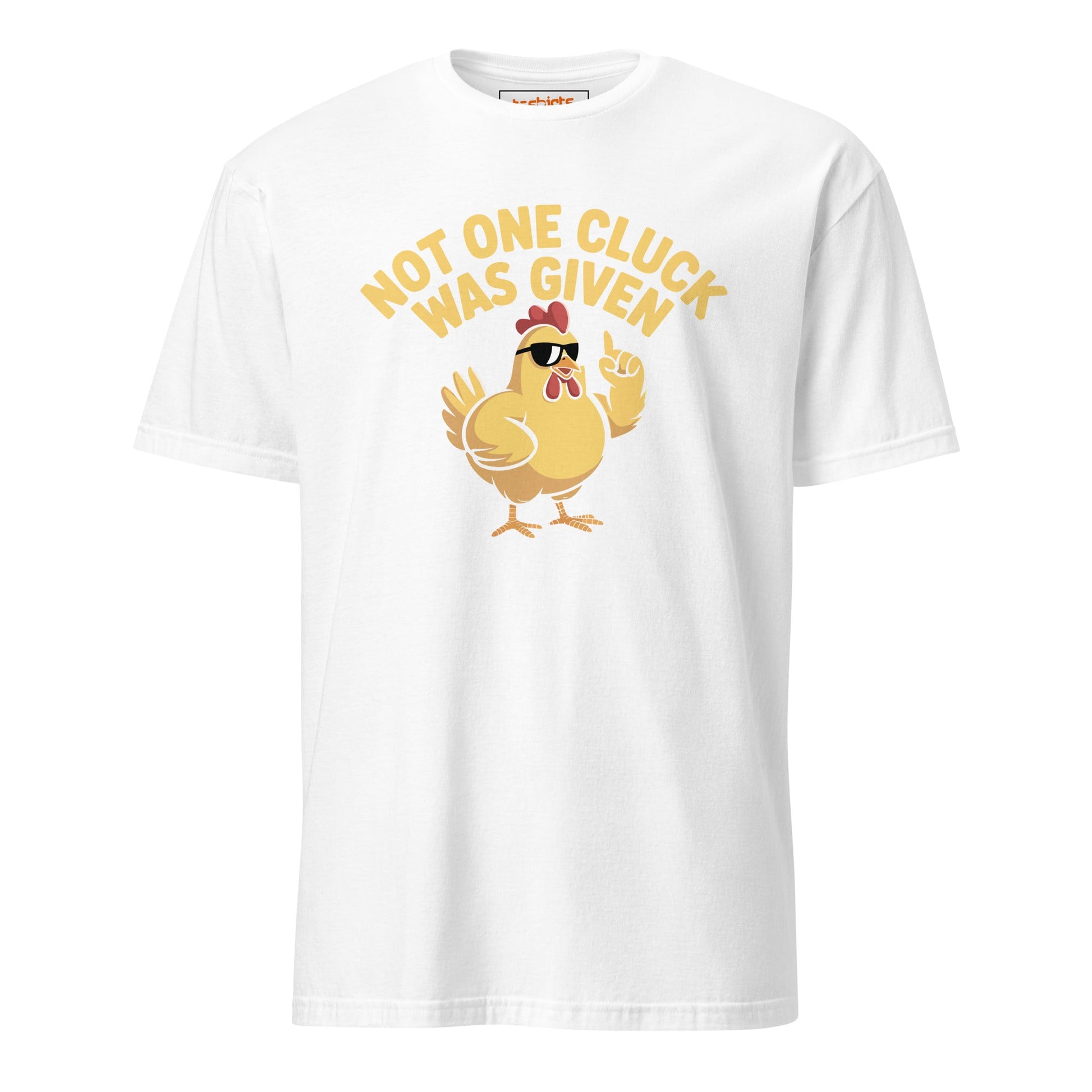 Not One Cluck T-Shirt | Funny Chicken Shirt - White - T-Shirts Online