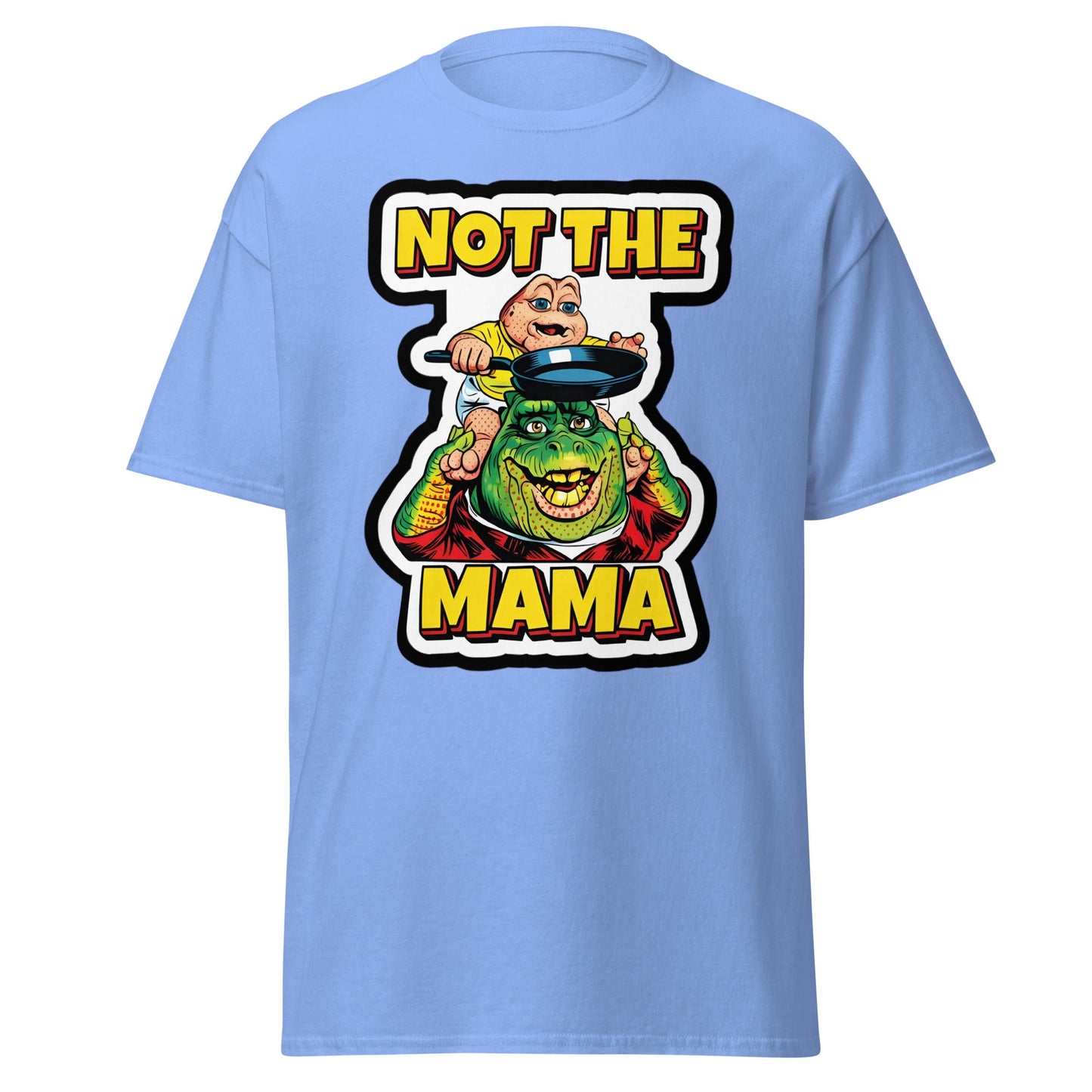 Not The Mama Funny Dinosaur T-Shirt - 90s Nostalgia Tee - Carolina Blue - T-Shirts Online