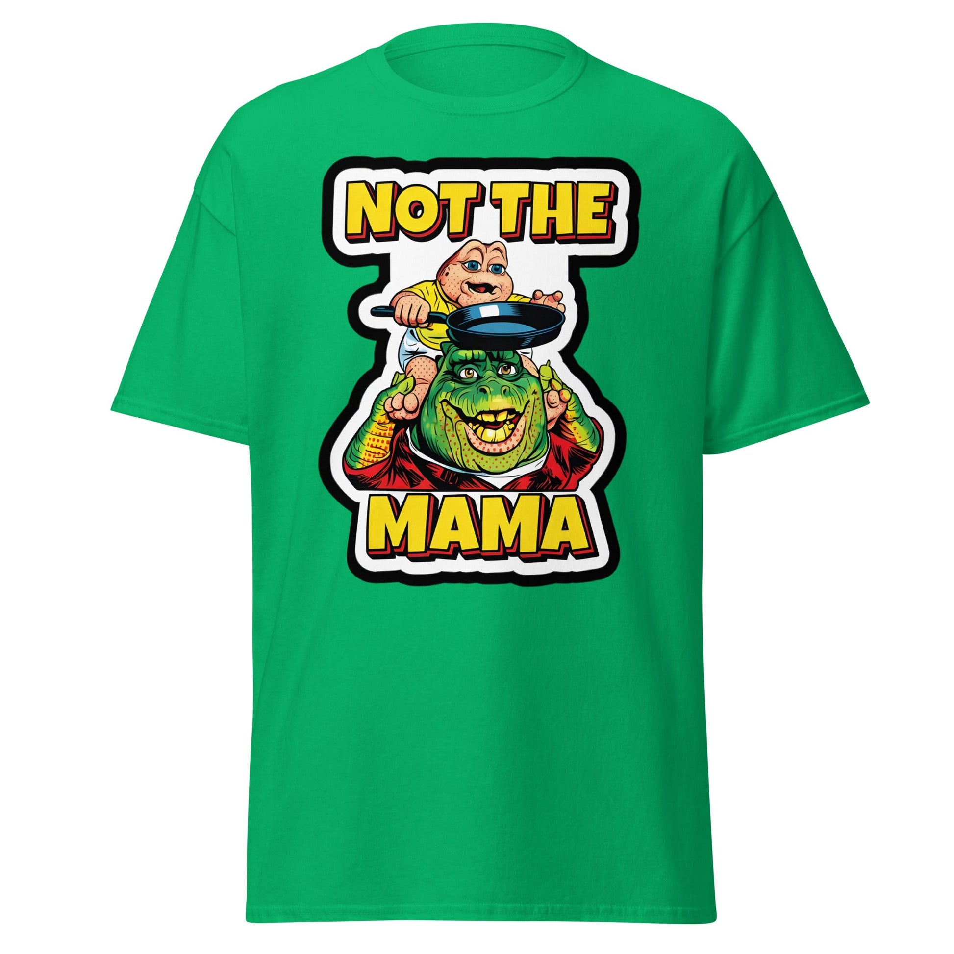 Not The Mama Funny Dinosaur T-Shirt - 90s Nostalgia Tee - Irish Green - T-Shirts Online
