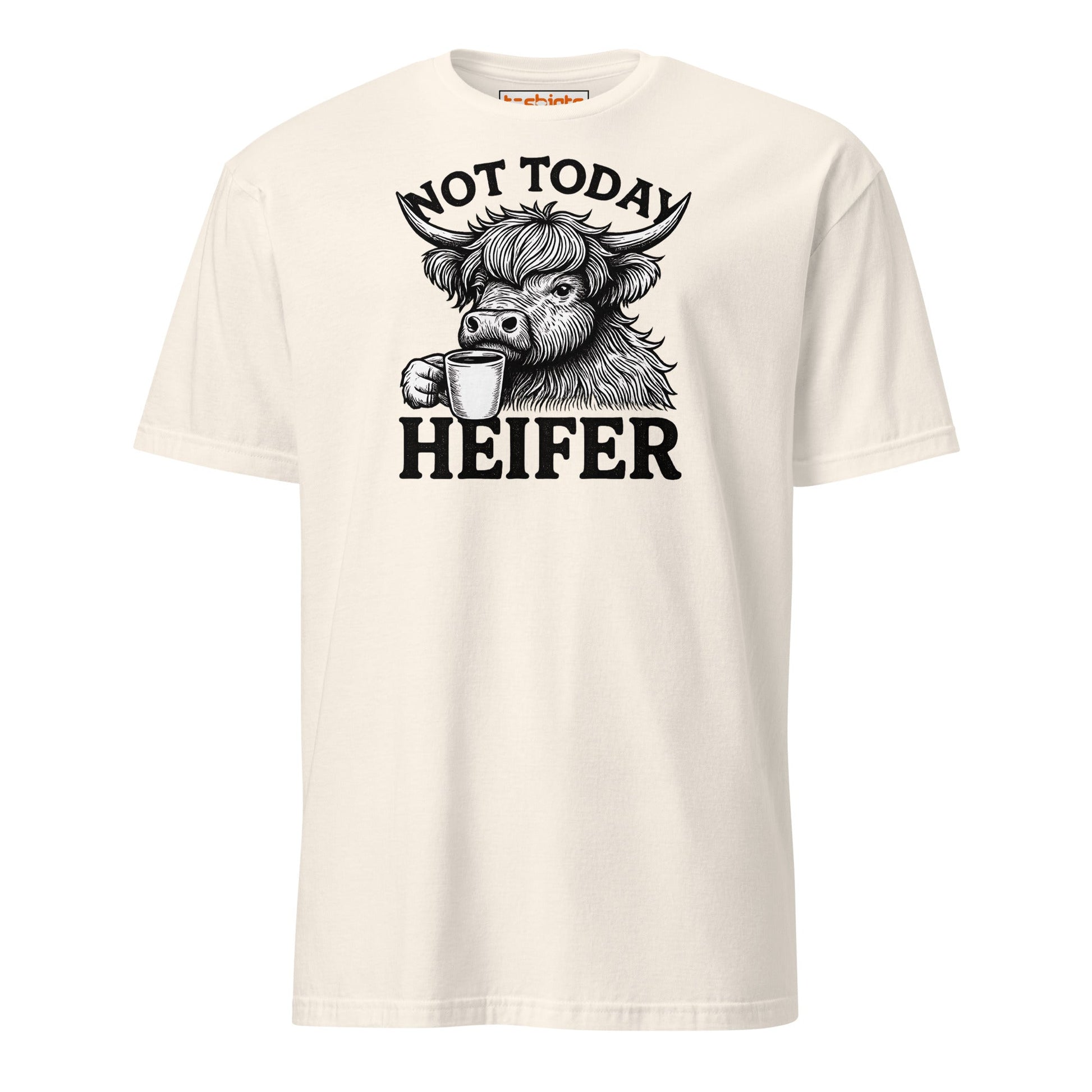Not Today Heifer Funny Highland Cow Tee - Natural - T-Shirts Online