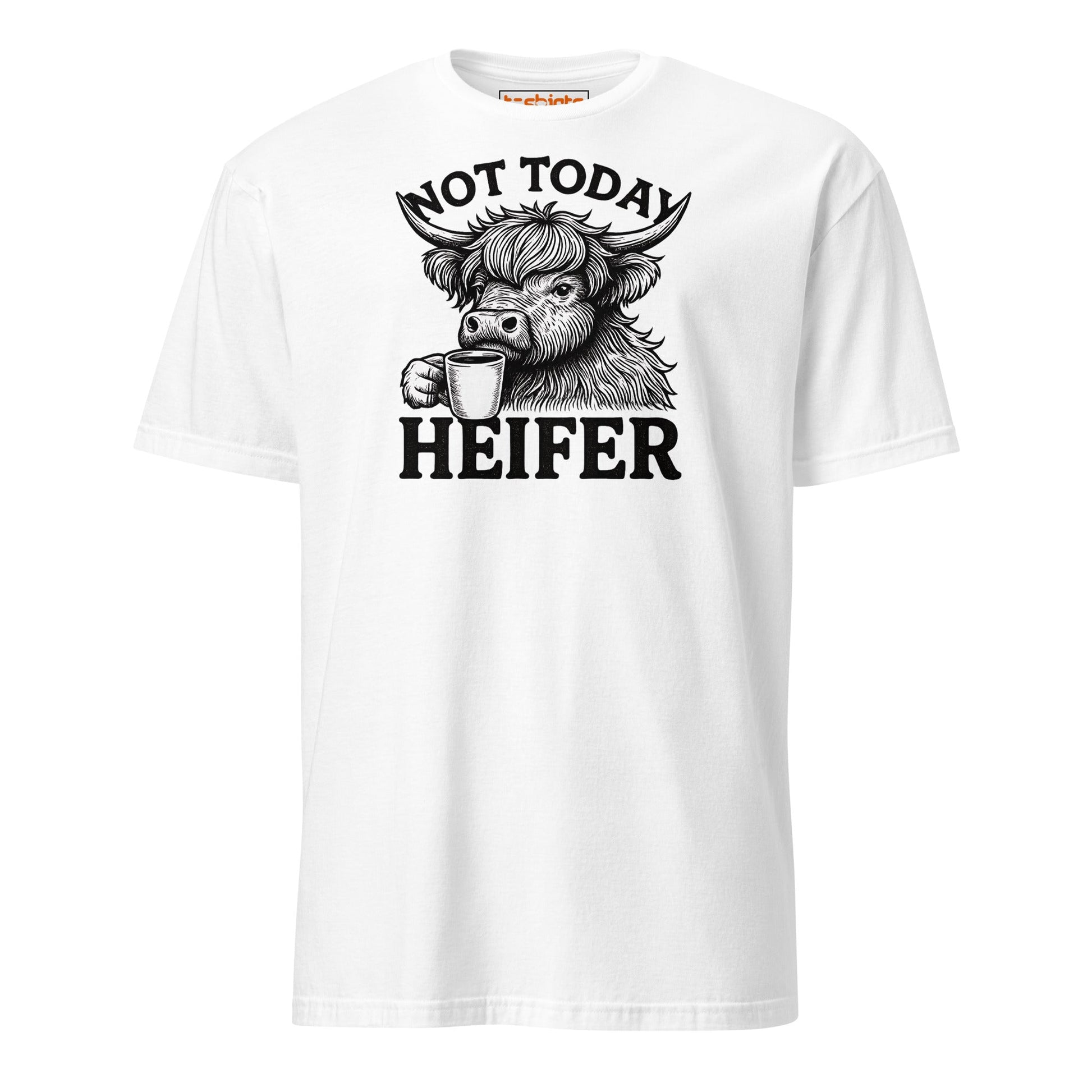 Not Today Heifer Funny Highland Cow Tee - White - T-Shirts Online