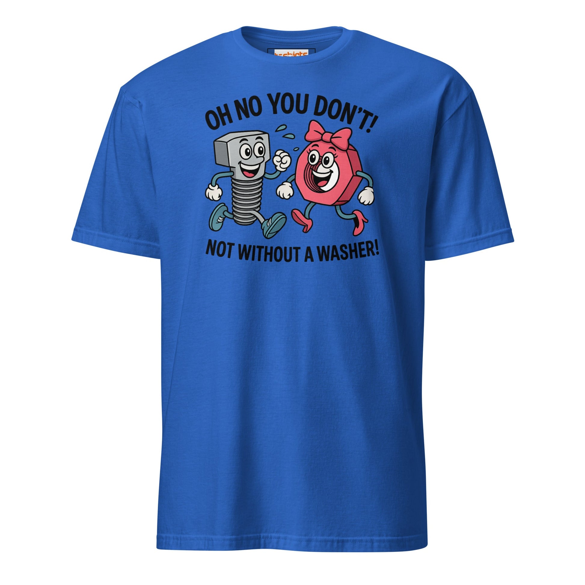 Not without a Washer T-Shirt - Royal - T-Shirts Online