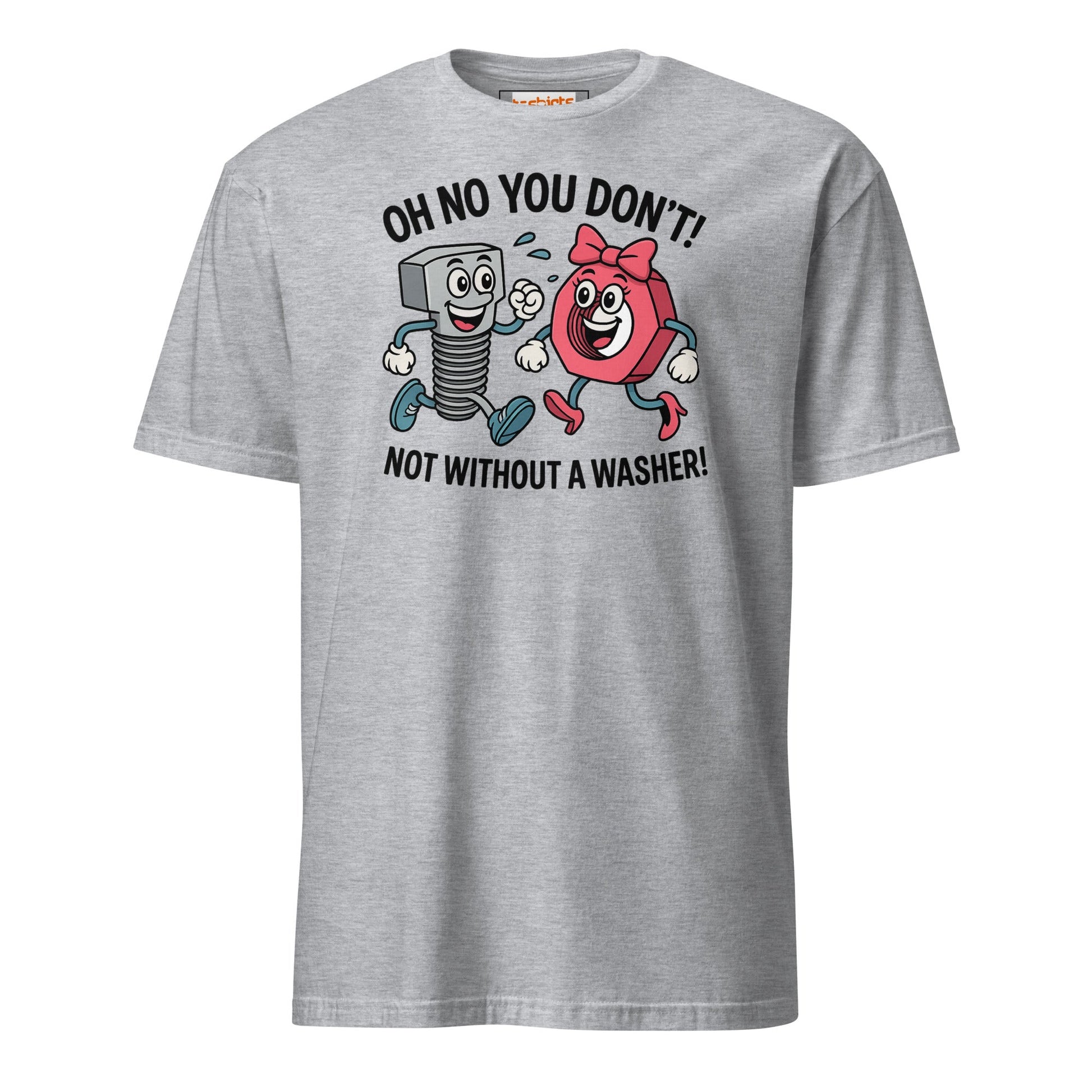 Not without a Washer T-Shirt - Sport Grey - T-Shirts Online