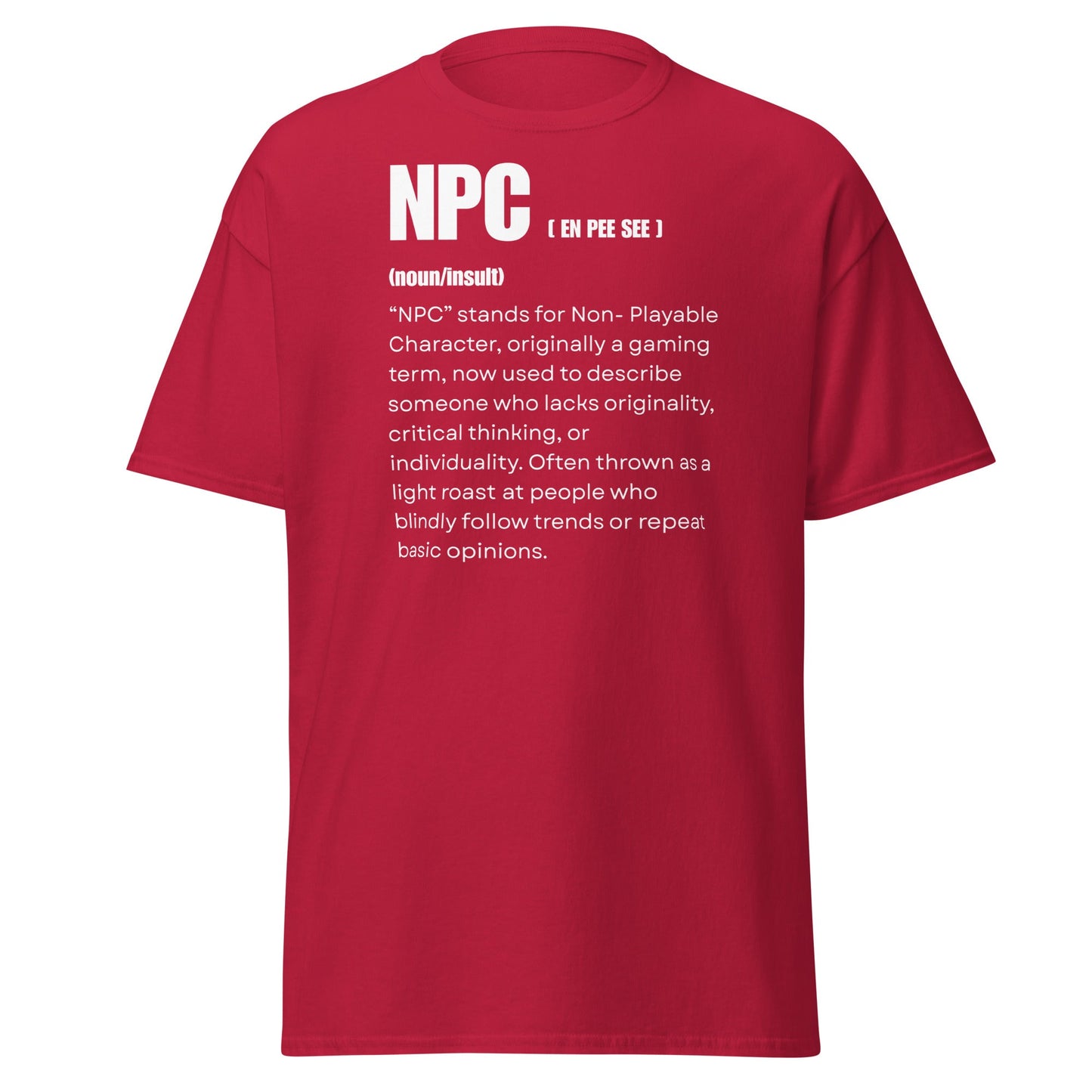 NPC Non - Playable Character Definition T-Shirt | Gamer Humor - Cardinal - T-Shirts Online