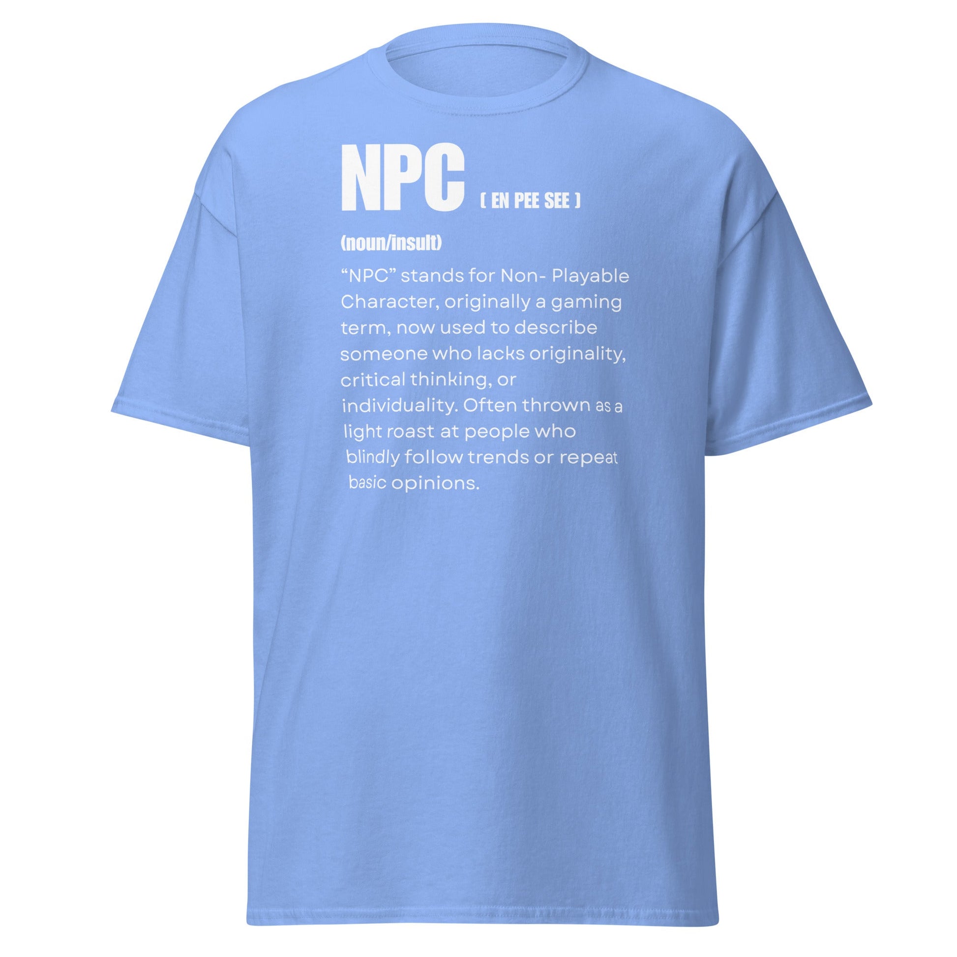 NPC Non - Playable Character Definition T-Shirt | Gamer Humor - Carolina Blue - T-Shirts Online