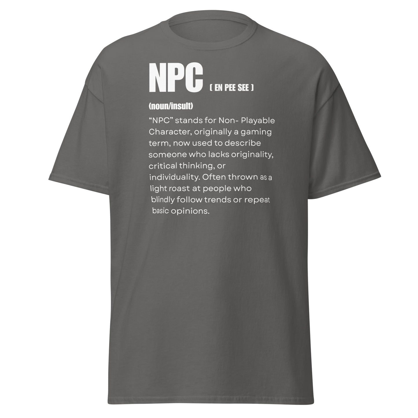 NPC Non - Playable Character Definition T-Shirt | Gamer Humor - Charcoal - T-Shirts Online