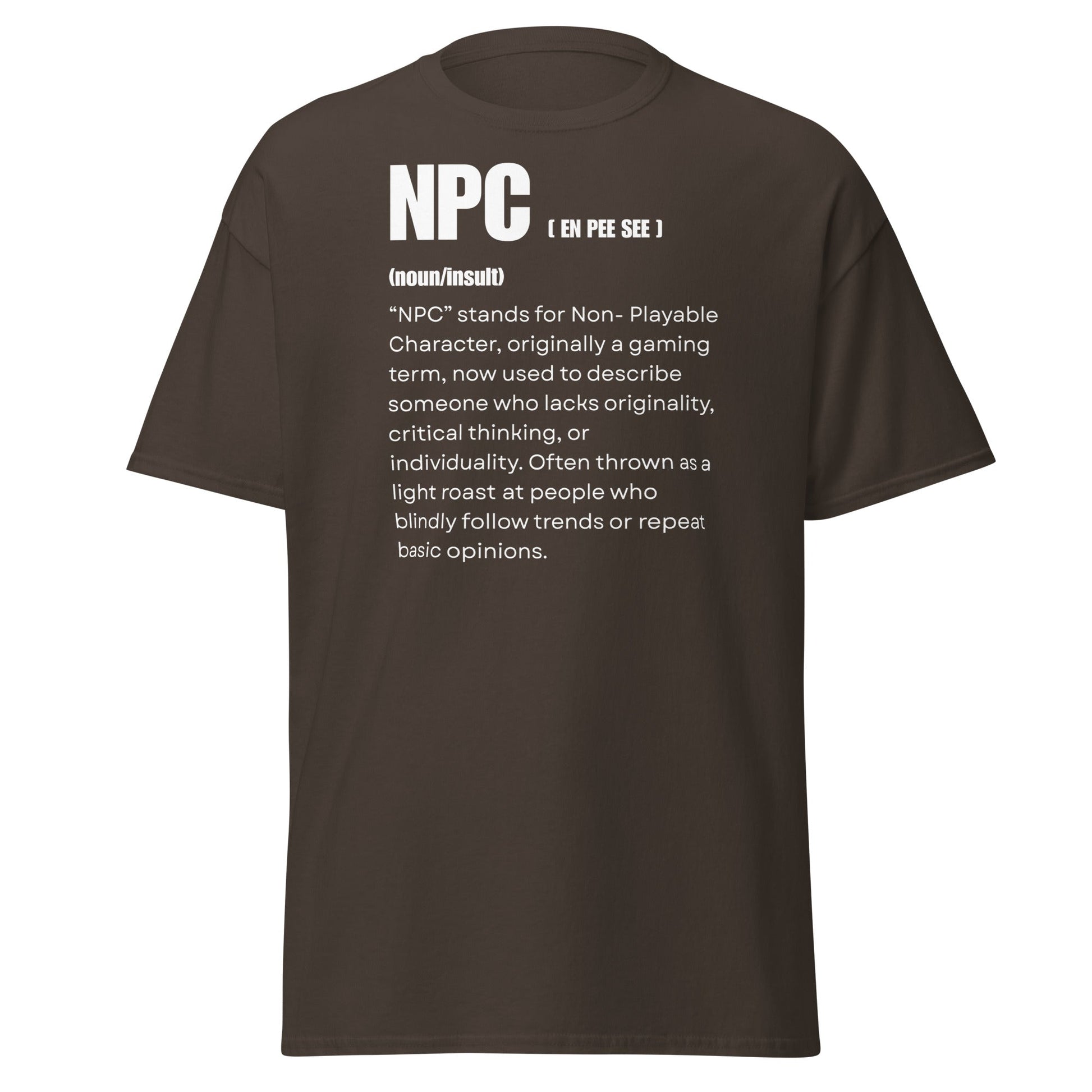 NPC Non - Playable Character Definition T-Shirt | Gamer Humor - Dark Chocolate - T-Shirts Online