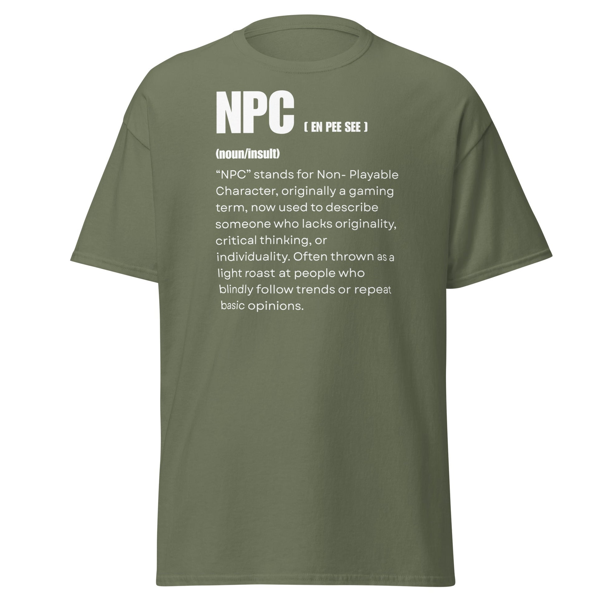 NPC Non - Playable Character Definition T-Shirt | Gamer Humor - Military Green - T-Shirts Online