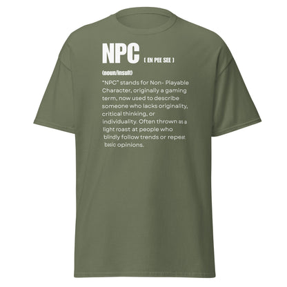 NPC Non - Playable Character Definition T-Shirt | Gamer Humor - Military Green - T-Shirts Online