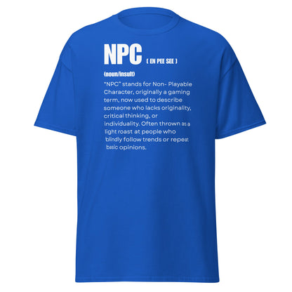 NPC Non - Playable Character Definition T-Shirt | Gamer Humor - Royal - T-Shirts Online