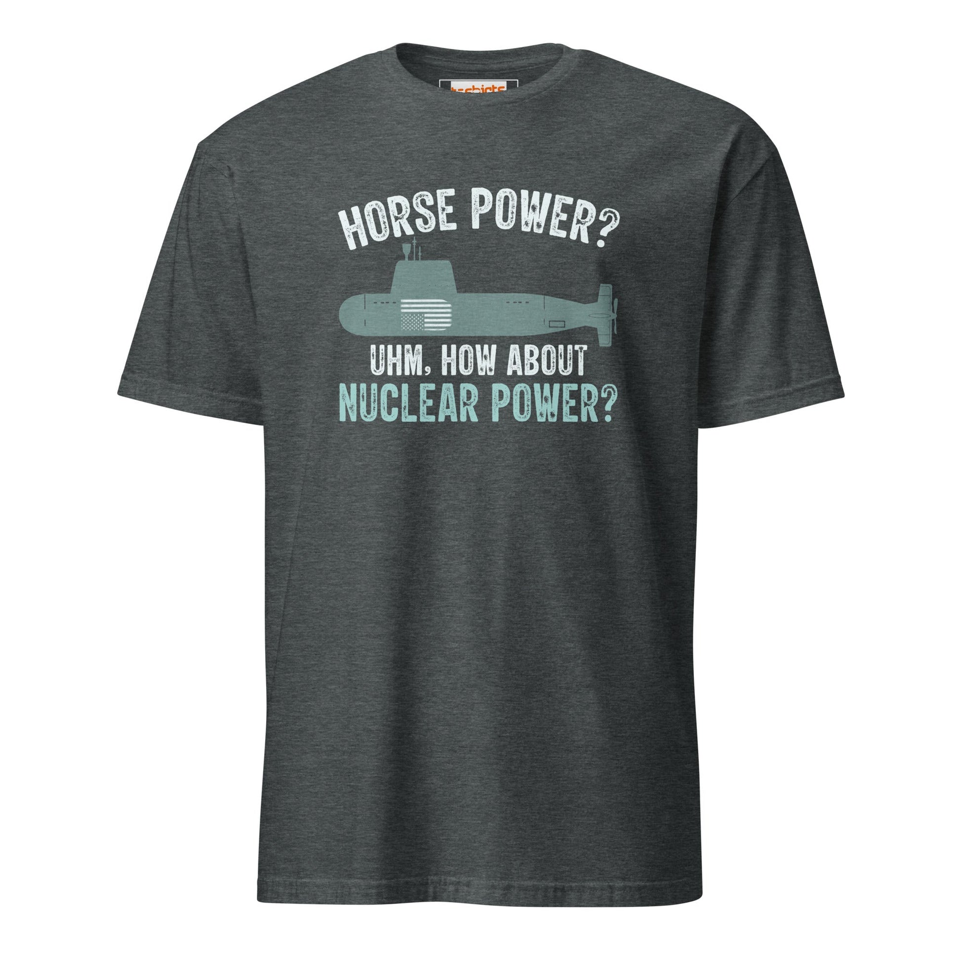 Nuclear Power T-Shirt | Submarine T-Shirt - Dark Heather - T-Shirts Online