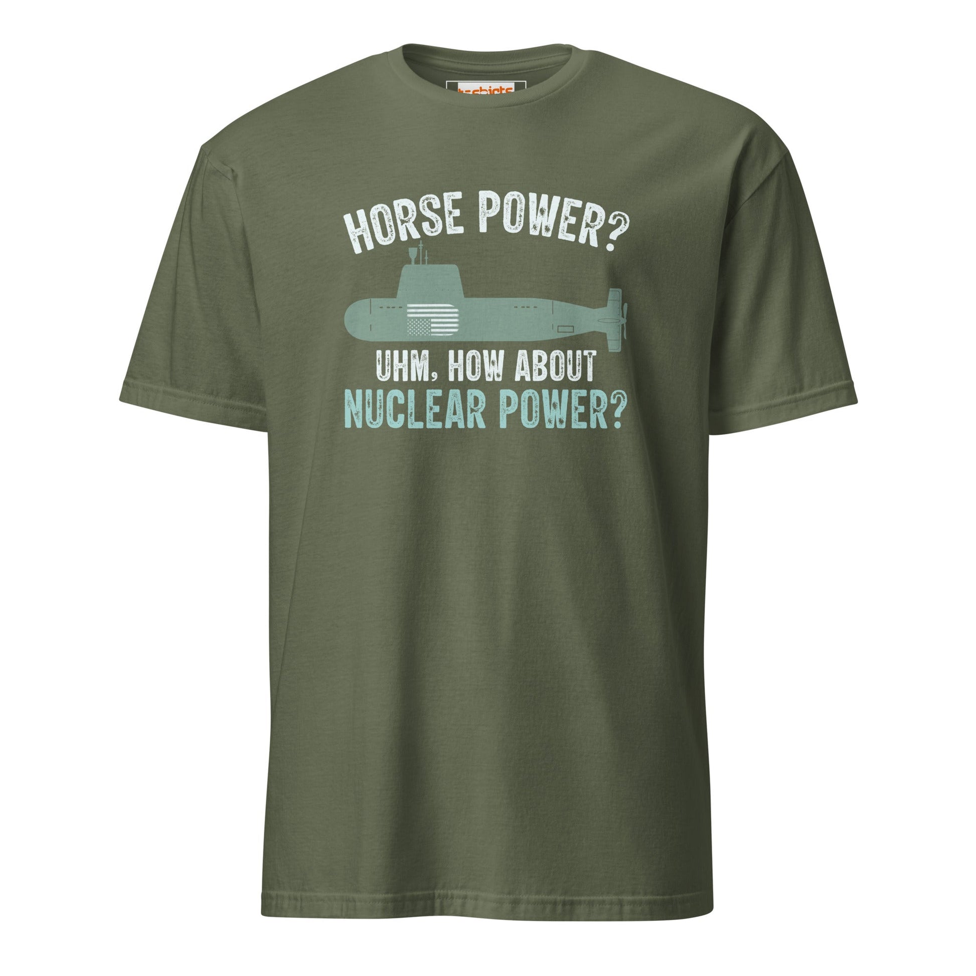 Nuclear Power T-Shirt | Submarine T-Shirt - Military Green - T-Shirts Online